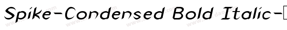 Spike-Condensed Bold Italic字体转换